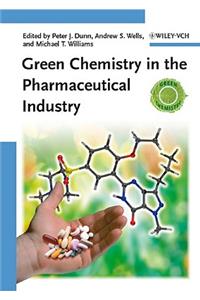 Green Chemistry in the Pharmaceutical Industry