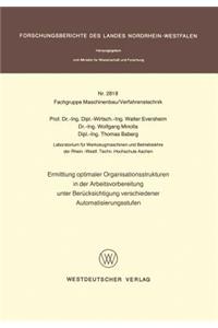 Ermittlung optimaler Organisationsstrukturen in der Arbeitsvorbereitung unter Berücksichtigung verschiedener Automatisierungsstufen
