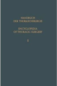 Encyclopedia of Thoracic Surgery / Handbuch der Thoraxchirurgie