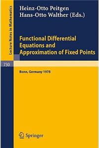 Functional Differential Equations and Approximation of Fixed Points