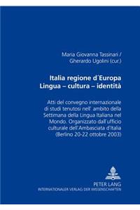 Italia Regione d'Europa- Lingua - Cultura - Identità