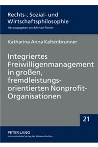 Integriertes Freiwilligenmanagement in Großen, Fremdleistungsorientierten Nonprofit-Organisationen