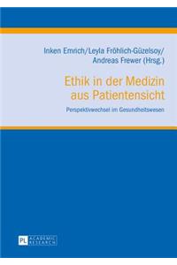 Ethik in der Medizin aus Patientensicht