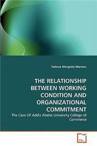 Relationship Between Working Condition and Organizational Commitment