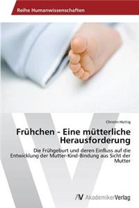Frühchen - Eine mütterliche Herausforderung