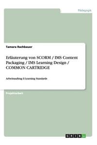 Erläuterung von SCORM / IMS Content Packaging / IMS Learning Design / COMMON CARTRIDGE