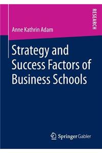 Strategy and Success Factors of Business Schools