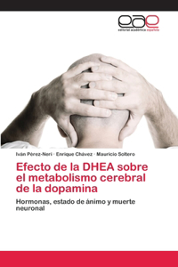 Efecto de la DHEA sobre el metabolismo cerebral de la dopamina