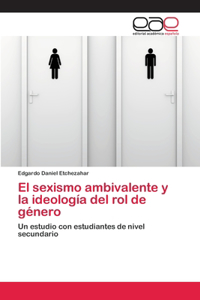 sexismo ambivalente y la ideología del rol de género