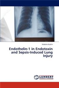 Endothelin-1 in Endotoxin and Sepsis-Induced Lung Injury