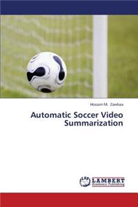 Automatic Soccer Video Summarization