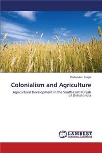 Colonialism and Agriculture