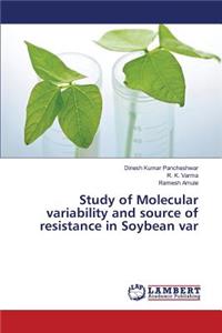 Study of Molecular variability and source of resistance in Soybean var