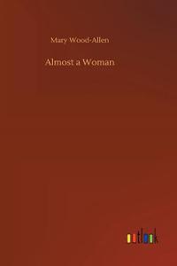 Almost a Woman