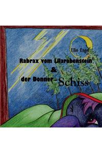Rabrax vom Lilarabenstein und der Donner Schiss