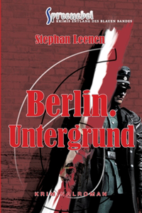 Berlin. Untergrund - Ralf Ziethers sechster Fall