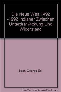 Neue Welt 1492 1992