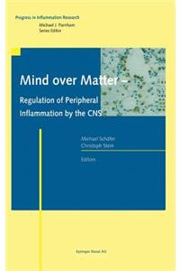 Mind Over Matter - Regulation of Peripheral Inflammation by the CNS