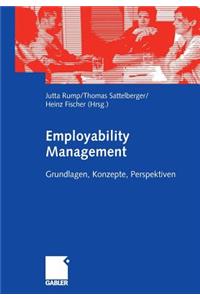 Employability Management: Grundlagen, Konzepte, Perspektiven