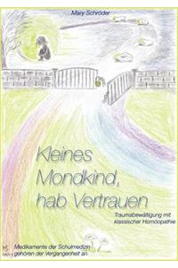 Kleines Mondkind, hab Vertrauen