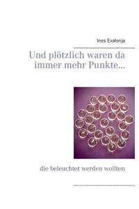 Und plötzlich waren da immer mehr Punkte...