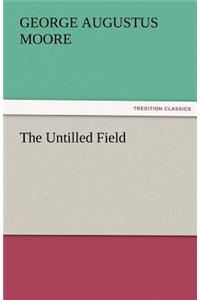 The Untilled Field