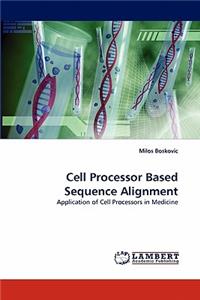 Cell Processor Based Sequence Alignment