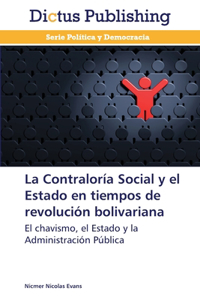 Contraloría Social y el Estado en tiempos de revolución bolivariana
