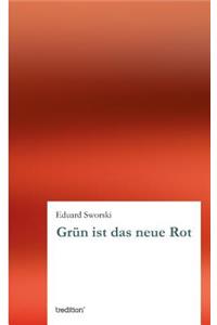 Grün ist das neue Rot