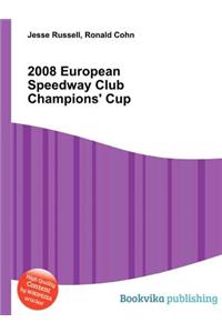 2008 European Speedway Club Champions' Cup