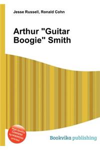 Arthur Guitar Boogie Smith