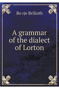A Grammar of the Dialect of Lorton