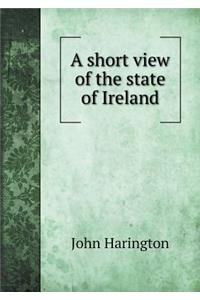 A Short View of the State of Ireland