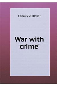 War with Crime'
