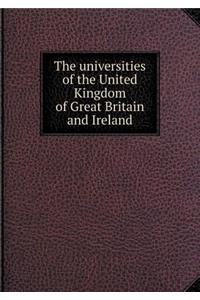 The Universities of the United Kingdom of Great Britain and Ireland