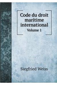 Code du droit maritime international Volume 1