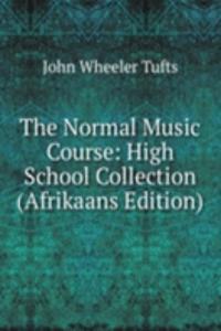 Normal Music Course: High School Collection (Afrikaans Edition)