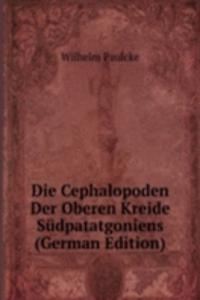 Die Cephalopoden Der Oberen Kreide Sudpatatgoniens (German Edition)