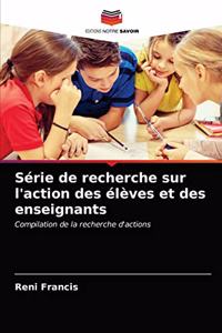 Série de recherche sur l'action des élèves et des enseignants