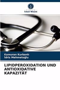 Lipidperoxidation Und Antioxidative Kapazität