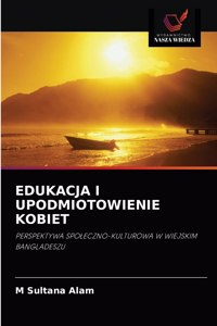 Edukacja I Upodmiotowienie Kobiet