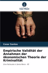 Empirische Validität der Annahmen der ökonomischen Theorie der Kriminalität