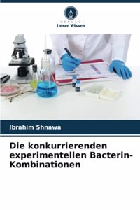 konkurrierenden experimentellen Bacterin-Kombinationen