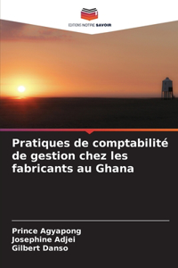 Pratiques de comptabilité de gestion chez les fabricants au Ghana