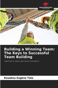 Building a Winning Team