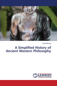 Simplified History of Ancient Western Philosophy