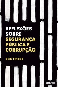 Reflexões sobre segurança pública e corrupção