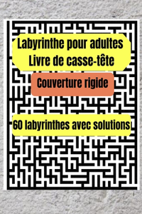Labyrinthe pour adultes Livre de casse-tête Couverture rigide