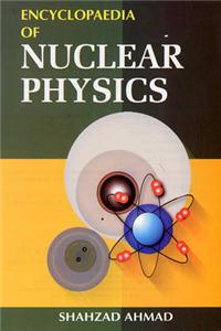 Encyclopaedia of Nuclear Physics