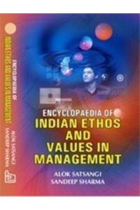Encyclopaedia of Indian Ethos and Values in Management